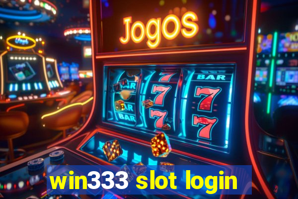 win333 slot login